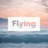 Joseph Reyes - Flying - Single